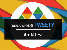 Nejzajímavější tweety z #mktfest!