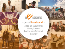 eVisions je náš lovebrand aneb jak vybudovat firmu, kterou budou zaměstnanci milovat?