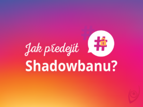 Jak předejít Shadowbanu?