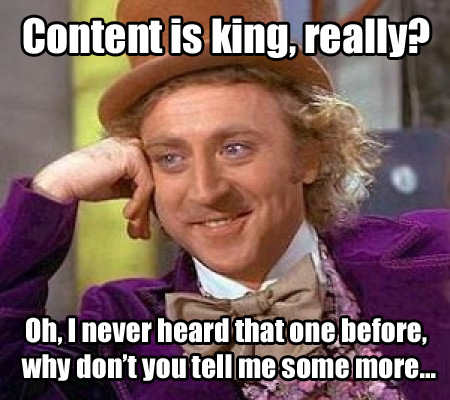 content-is-king-meme