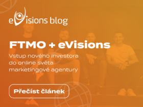 Synergie eVisions a FTMO: Vstup nového investora do online světa marketingové agentury